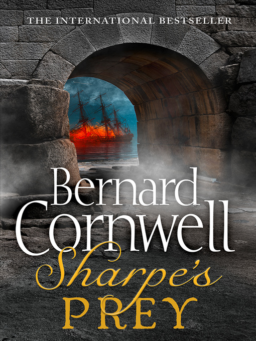 Title details for Sharpe's Prey by Bernard Cornwell - Wait list